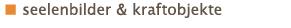 seelenbilder_kraftobjekte